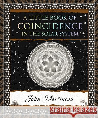 A Little Book of Coincidence: In the Solar System John Martineau 9781952178061 Wooden Books - książka