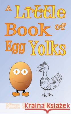 A Little Book Of Egg Yolks Stearbs, Mick 9781499169416 Createspace - książka