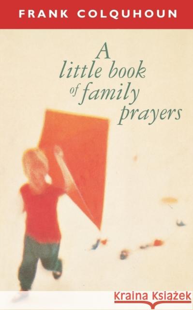 A Little Book of Family Prayers Frank Colquhoun 9780281050918 Society for Promoting Christian Knowledge - książka