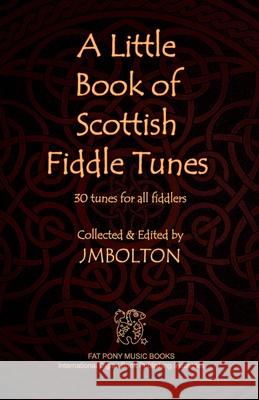 A Little Book of Scottish Fiddle Tunes Johanna M. Bolton 9781575500935 International Digital Book Publishing Inc - książka