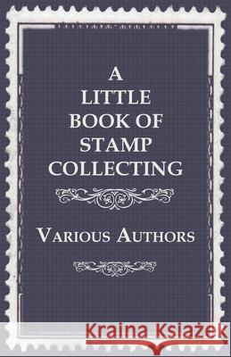 A Little Book of Stamp Collecting Various 9781447441915 Roberts Press - książka