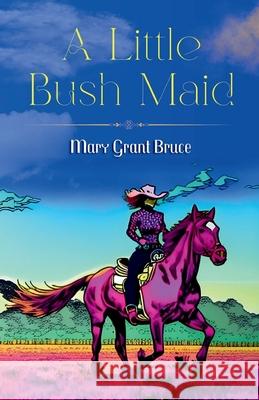 A Little Bush Maid Mary Grant Bruce 9788119309580 DD Sales and Distributors - książka