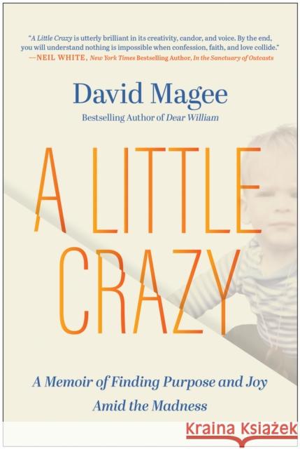 A Little Crazy: A Memoir of Finding Purpose and Joy Amid the Madness David Magee 9781637745731 Matt Holt - książka
