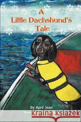 A Little Dachshund's Tale April Jean, Kevin Cross 9781618973672 Strategic Book Publishing - książka