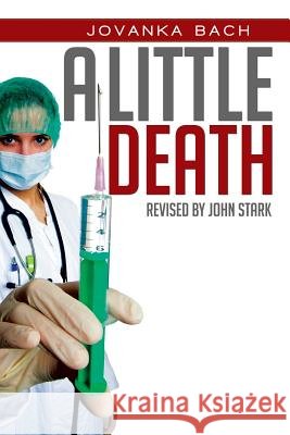 A Little Death Jovanka Bach 9781503599024 Xlibris Corporation - książka