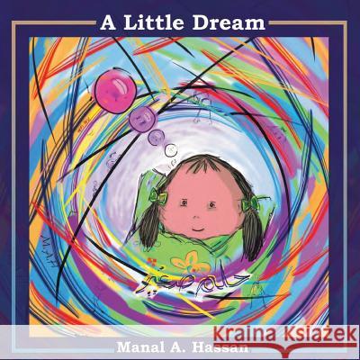 A Little Dream Manal Hassan 9781493140022 Xlibris Corporation - książka