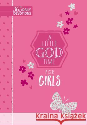 A Little God Time for Girls: 365 Daily Devotions Broadstreet Publishing Group LLC 9781424559640 Broadstreet Publishing - książka