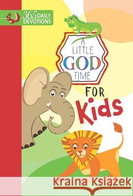 A Little God Time for Kids: 365 Daily Devotions Broadstreet Publishing Group LLC 9781424555161 Broadstreet Publishing - książka