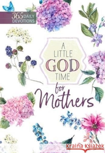 A Little God Time for Mothers Broadstreet Publishing 9781424556564 BroadStreet Publishing - książka