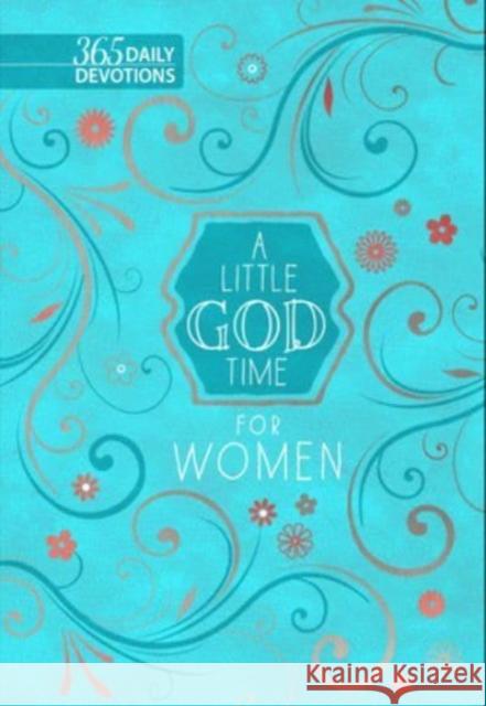 A Little God Time for Women: 365 Daily Devotions Broadstreet Publishing Group LLC 9781424566372 BroadStreet Publishing - książka