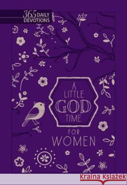 A Little God Time for Women: 365 Daily Devotions (Gift Edition) Broadstreet Publishing Group LLC 9781424555192 Broadstreet Publishing - książka