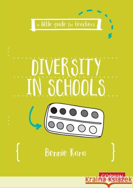 A Little Guide for Teachers: Diversity in Schools Bennie Kara 9781529718546 SAGE Publications Ltd - książka