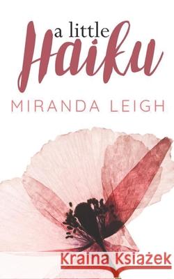 A little Haiku Miranda Leigh, Rachel Olson 9798463888792 Independently Published - książka