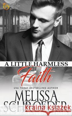 A Little Harmless Faith Melissa Schroeder 9781719437516 Createspace Independent Publishing Platform - książka