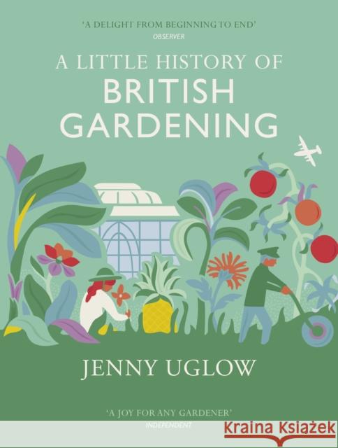 A Little History of British Gardening Uglow, Jenny 9781784740313 Vintage Publishing - książka