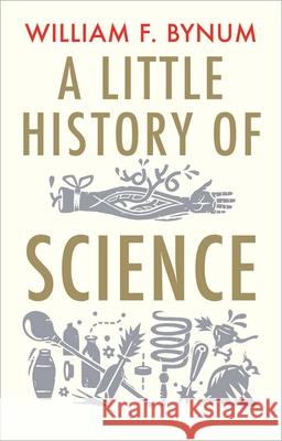 A Little History of Science William Bynum 9780300197136 Yale University Press - książka