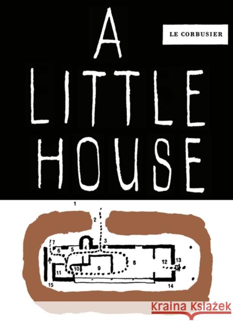 A Little House Fondation Le Corbusier                   Guillemette More 9783035620665 Birkhauser - książka