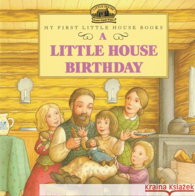 A Little House Birthday Laura Ingalls Wilder Doris Ettlinger 9780064434942 HarperTrophy - książka