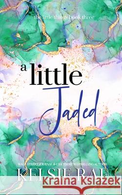 A Little Jaded Kelsie Rae 9781958643273 Twisty Pines Publishing, LLC - książka
