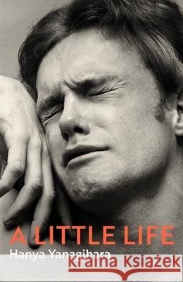 A Little Life: The Million-Copy Bestseller Hanya Yanagihara 9781529061246 Pan Macmillan - książka