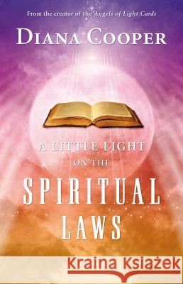 A Little Light on the Spiritual Laws Diana Cooper 9781844091218 Findhorn Press - książka