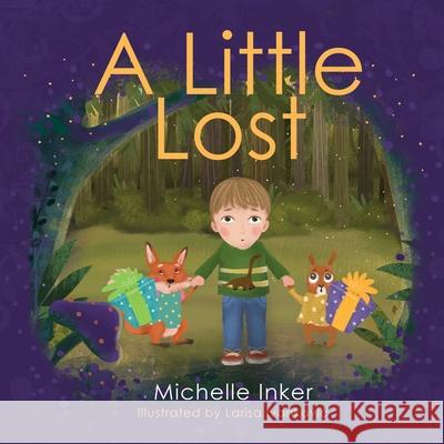 A Little Lost Michelle Inker Larisa Ivankovic 9781068232404 Inker Press - książka