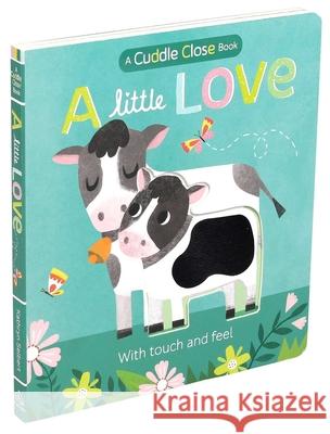 A Little Love: A Cuddle Close Book Marx, Jonny 9781645170952 Silver Dolphin Books - książka
