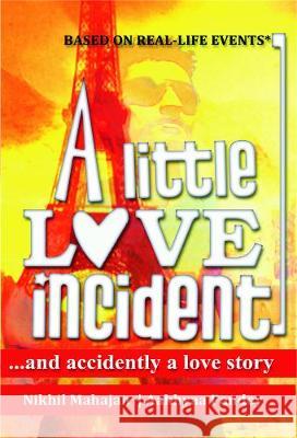 A Little Love Incident Nikhil Mahajan 9789380349633 Srishti Publishers - książka