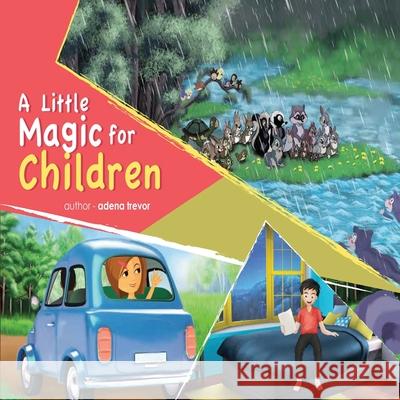 A Little Magic For Children: A Little Magic For Children Adena Trevor, Sandra Bosson 9781774190463 Maple Leaf Publishing Inc - książka