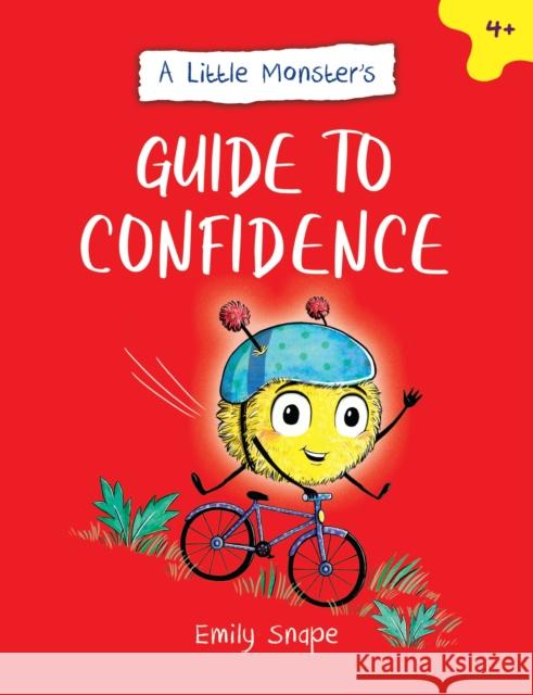 A Little Monster’s Guide to Confidence: A Child's Guide to Boosting Their Self-Esteem Emily Snape 9781837992096 Summersdale Publishers - książka