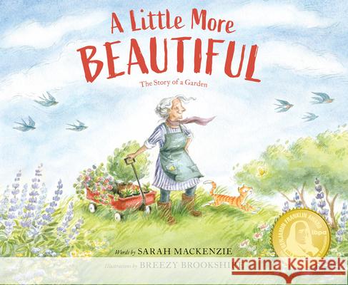 A Little More Beautiful: The Story of a Garden Sarah MacKenzie Breezy Brookshire 9781956393002 Waxwing Books - książka