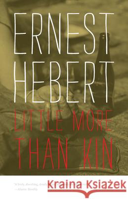 A Little More Than Kin: The Darby Chronicles #2 Hebert, Ernest 9780819580009 Wesleyan University Press - książka