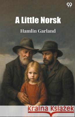 A Little Norsk Hamlin Garland 9789371135221 Double 9 Books - książka