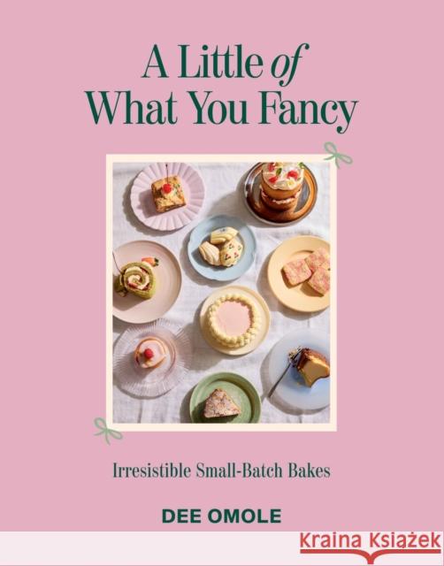 A Little of What You Fancy: Irresistible Small-batch Bakes Dee Omole 9781837833634 Quadrille Publishing - książka