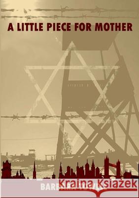 A Little Piece for Mother Barbara Towell 9781912416615 TSL Publications - książka