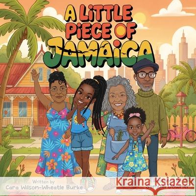 A Little Piece Of Jamaica Cara Wilson-Wheatl Samuel Downer 9781067345907 Cara Burke - książka