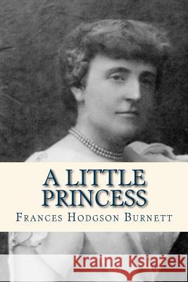 A Little Princess Frances Hodgson Burnett Ravell 9781535104609 Createspace Independent Publishing Platform - książka
