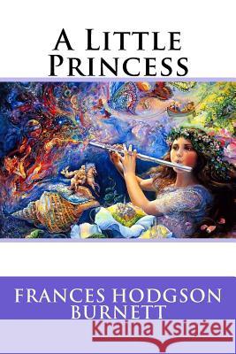 A Little Princess Frances Hodgson Burnett 9781535340274 Createspace Independent Publishing Platform - książka