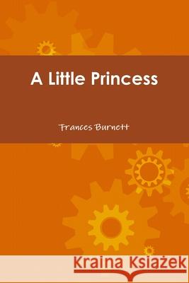 A Little Princess Frances Burnett 9781678113094 Lulu.com - książka