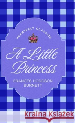 A Little Princess Frances Hodgson Burnett 9781922919885 Living Book Press - książka