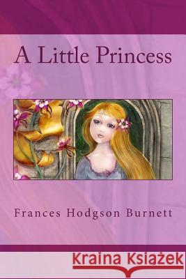 A Little Princess Frances Hodgso Jv Editors 9781983514555 Createspace Independent Publishing Platform - książka