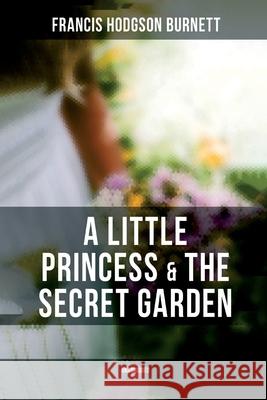 A Little Princess & the Secret Garden (Unabridged) Francis Hodgson Burnett 9788027277490 Musaicum Books - książka