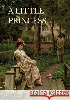 A Little Princess: A children's novel by Frances Hodgson Burnett Frances Hodgson Burnett 9782382741337 Les Prairies Numeriques - książka