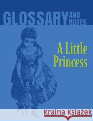 A Little Princess Glossary and Notes: A Little Princess Heron Books 9780897390866 Heron Books - książka