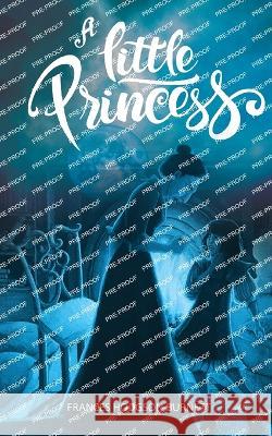 A Little Princess: Heart-warming Story of Sara Crewe Frances Hodgson Burnett 9789355563934 Edugorilla Community Pvt.Ltd - książka