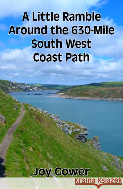 A Little Ramble Around the 630-Mile South West Coast Path Joy Gower 9780722350683 Andrews UK Limited - książka