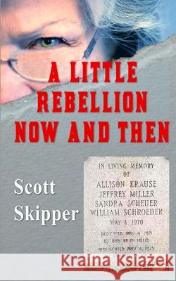A Little Rebellion Now and Then Scott Skipper 9781540683809 Createspace Independent Publishing Platform - książka