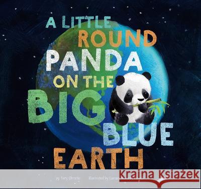 A Little Round Panda on the Big Blue Earth Tory Christie Luciana Navarro Powell 9781681529257 Amicus Ink - książka