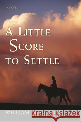 A Little Score to Settle William M. Gould 9780595441358 iUniverse - książka