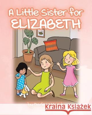 A Little Sister for Elizabeth Darlene Unruh 9780228857235 Tellwell Talent - książka